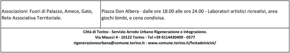 00 - Laboratori artistici ricreativi, area giochi bimbi, e cena condivisa.