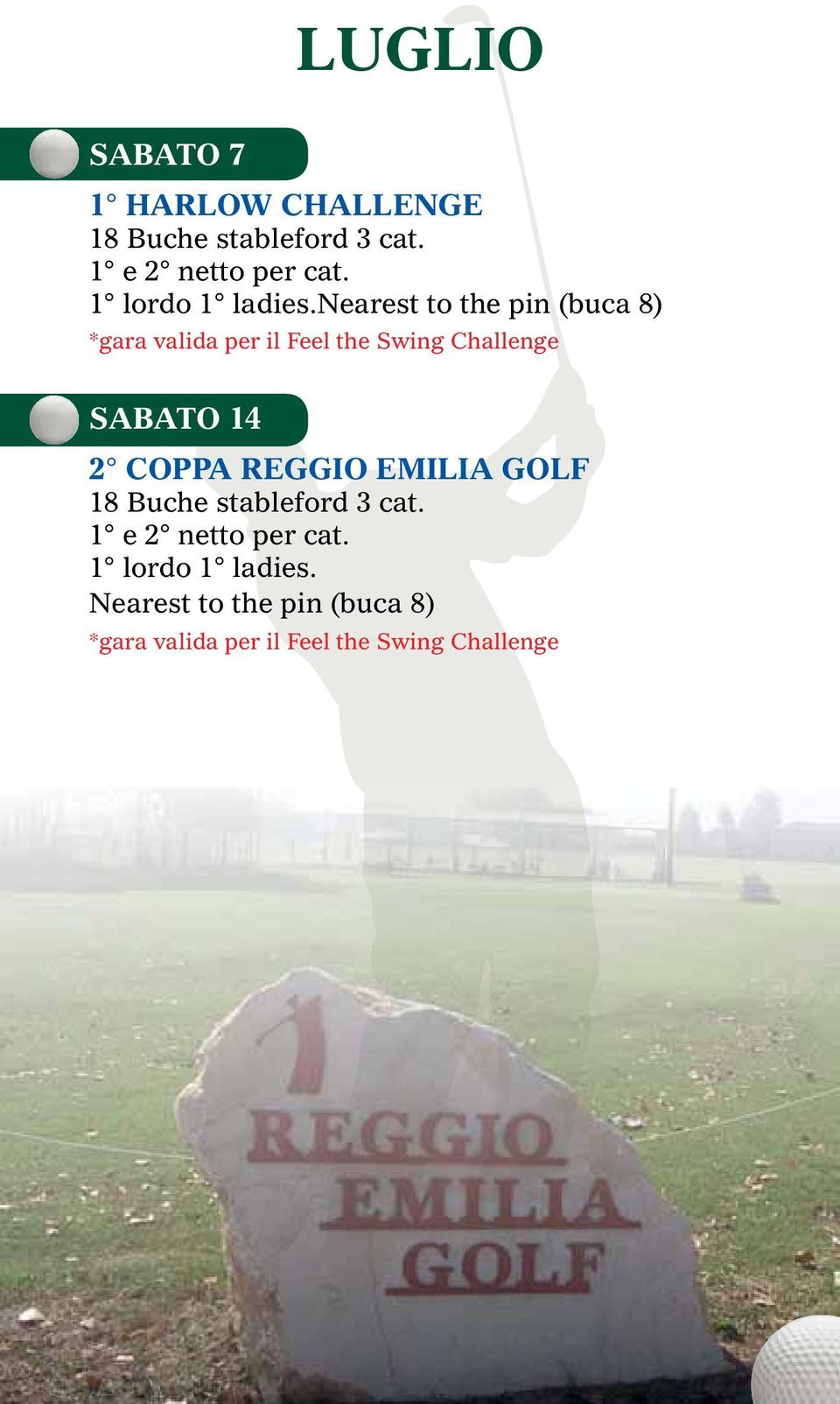 nearest to the pin (buca 8) *gara valida per il Feel the Swing Challenge SABATO 14 2