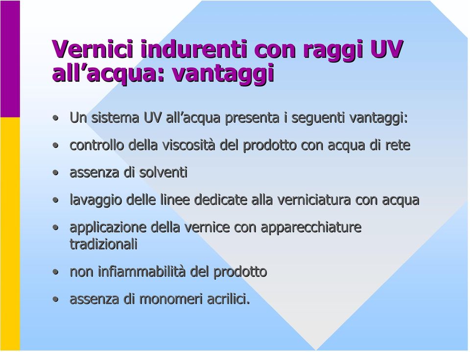 solventi lavaggio delle linee dedicate alla verniciatura con acqua applicazione della