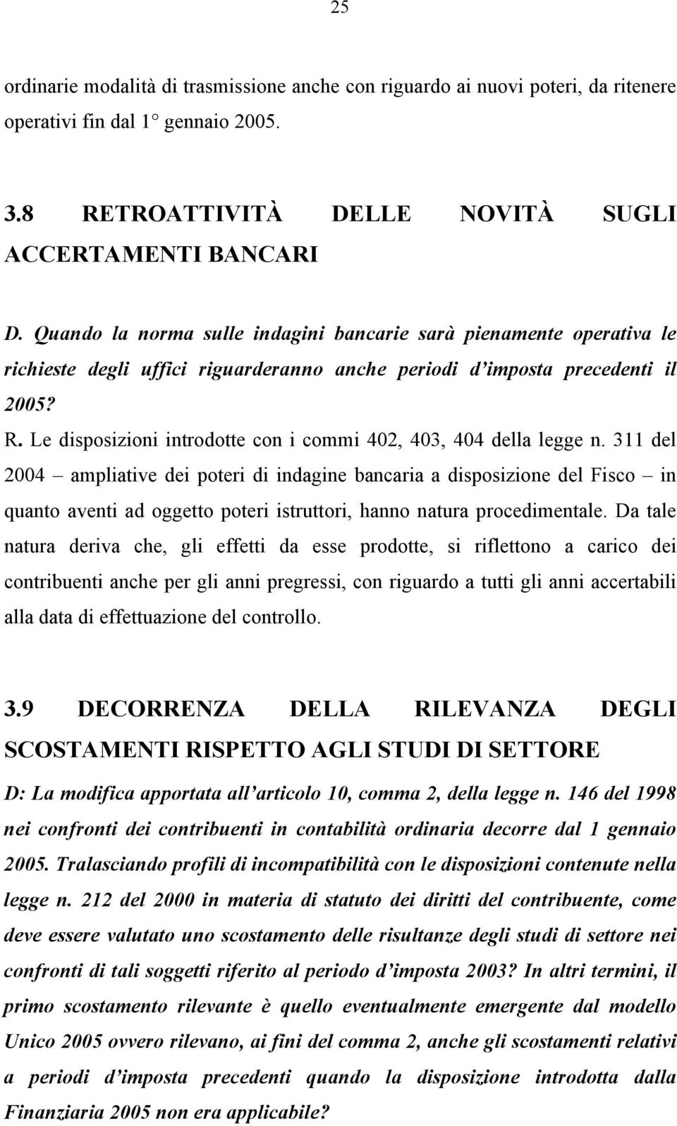 Le disposizioni introdotte con i commi 402, 403, 404 della legge n.