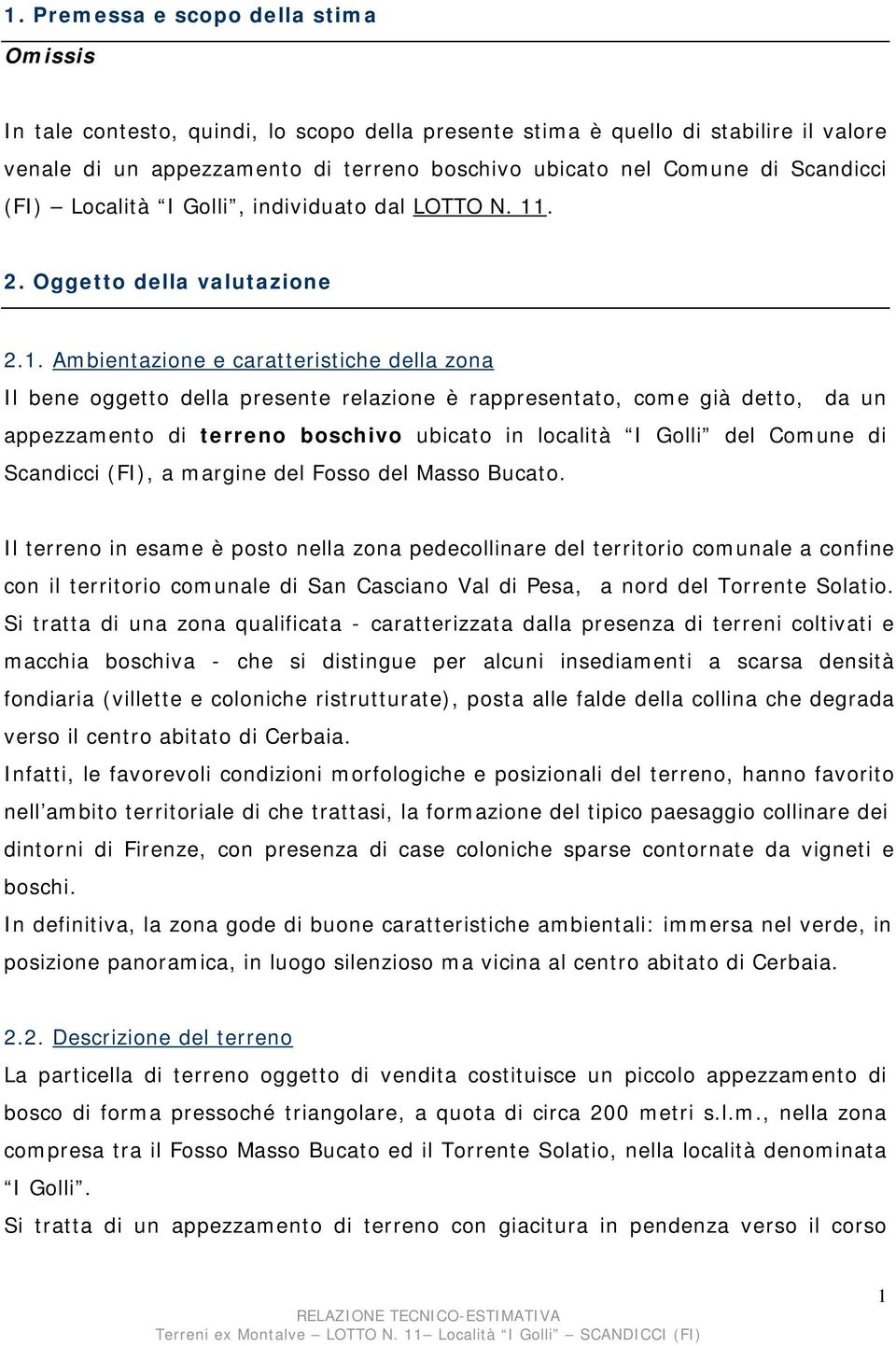 . 2. Oggetto della valutazione 2.1.