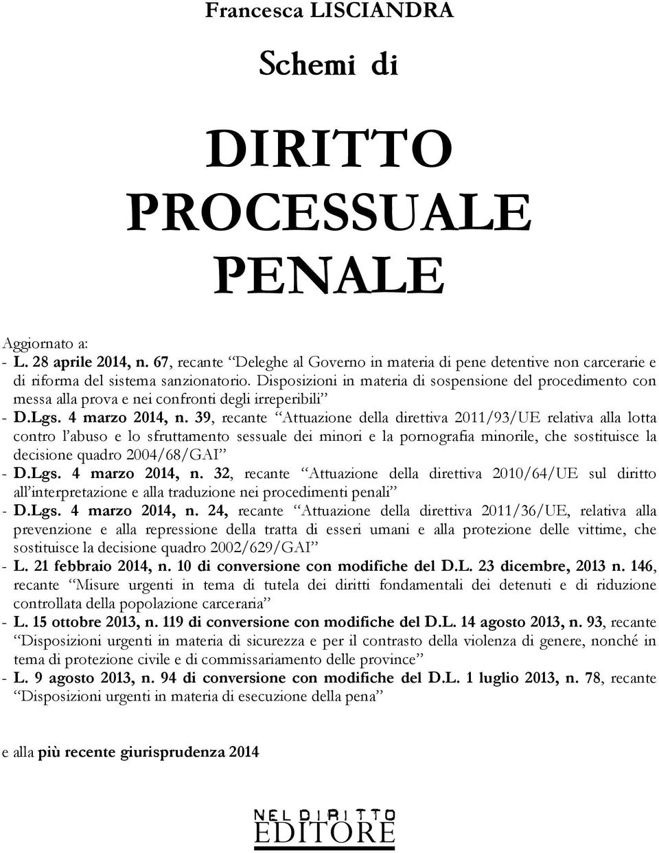 Disposizioni in materia di sospensione del procedimento con messa alla prova e nei confronti degli irreperibili - D.Lgs. 4 marzo 2014, n.