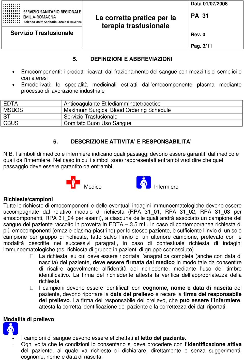 plasma mediante processo di lavorazione industriale EDTA MSBOS ST CBUS Anticoagulante Etilediamminotetracetico Maximum Surgical Blood Ordering Schedule Servizio Trasfusionale Comitato Buon Uso Sangue