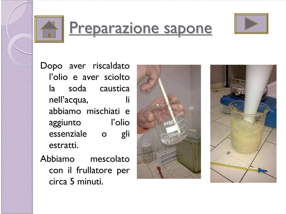 mischiati e aggiunto l olio essenziale o gli estratti.