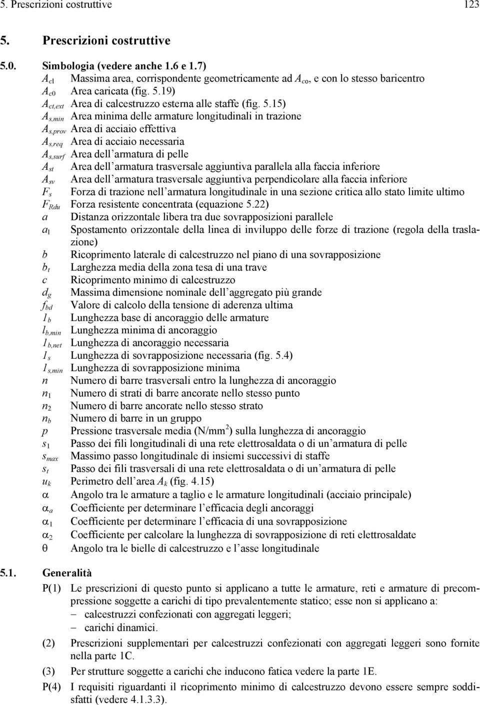 19) A ct,ext Area di calcestruzzo esterna alle staffe (fig. 5.