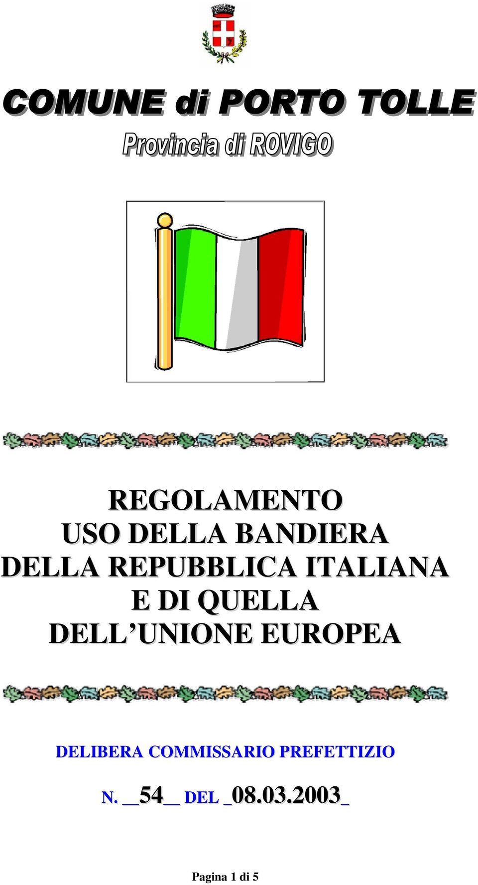 UNIONE EUROPEA DELIBERA COMMISSARIO