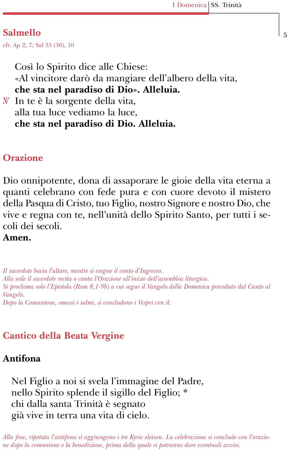 Orazione Dio onnipotente, dona di assaporare le gioie della vita eterna a quanti celebrano con fede pura e con cuore devoto il mistero della Pasqua di Cristo, tuo Figlio, nostro Signore e nostro Dio,