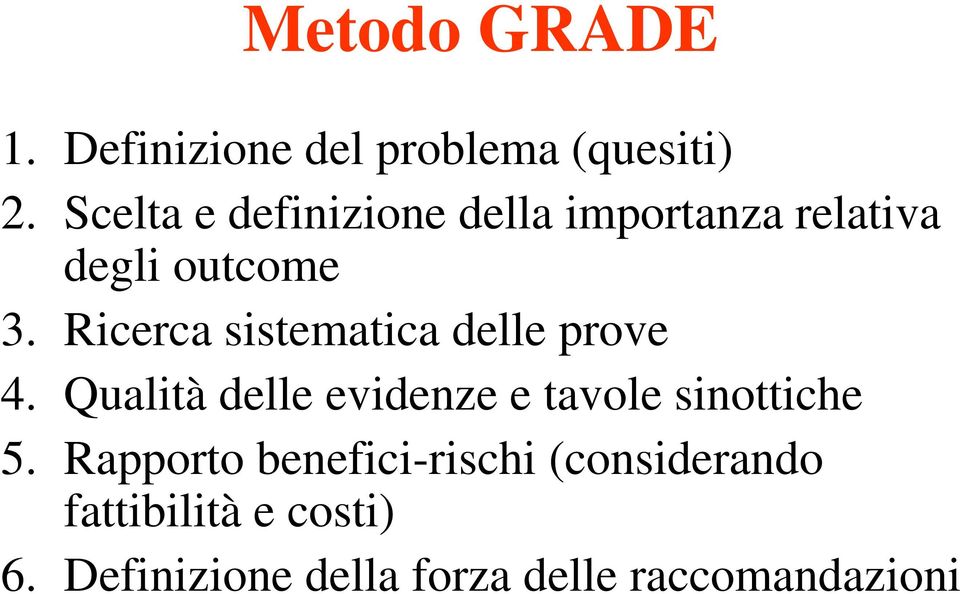 Ricerca sistematica delle prove 4.