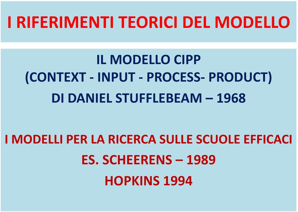 DANIEL STUFFLEBEAM 1968 I MODELLI PER LA