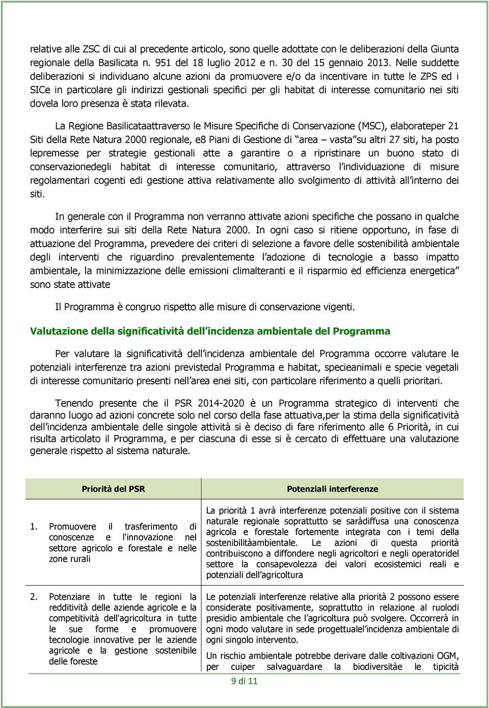 comunitario nei siti dovela loro presenza è stata rilevata.