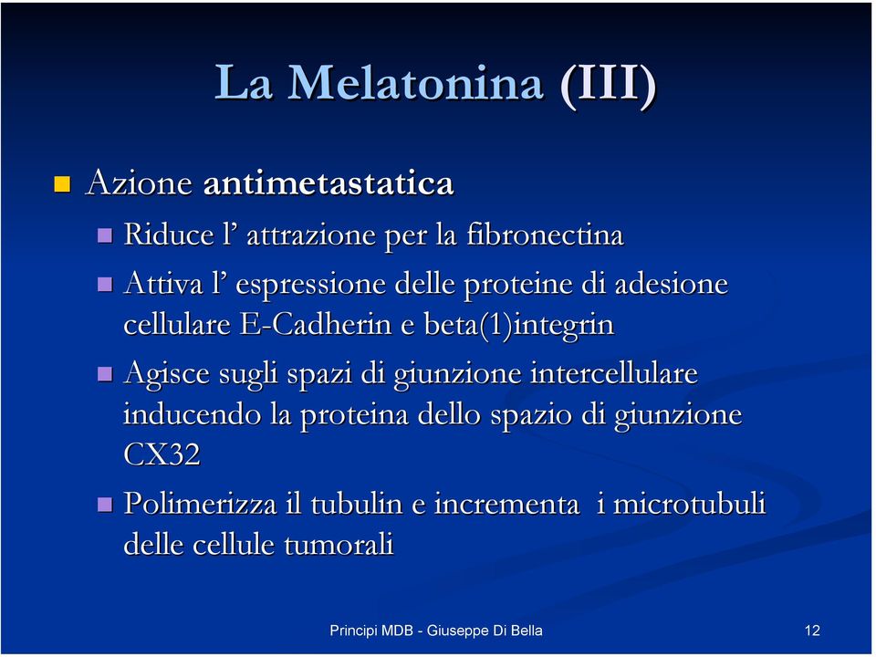 beta(1)integrin Agisce sugli spazi di giunzione intercellulare inducendo la proteina