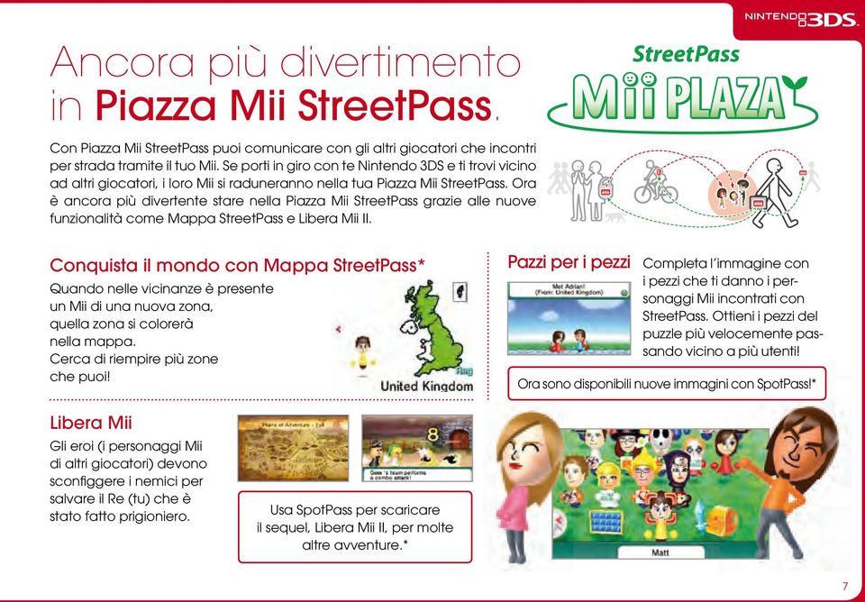 Ora è ancora più divertente stare nella Piazza Mii StreetPass grazie alle nuove funzionalità come Mappa StreetPass e Libera Mii II.