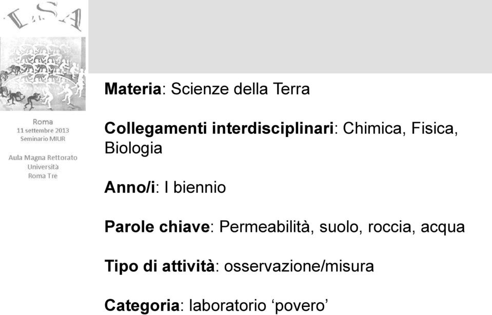 biennio Parole chiave: Permeabilità, suolo, roccia,