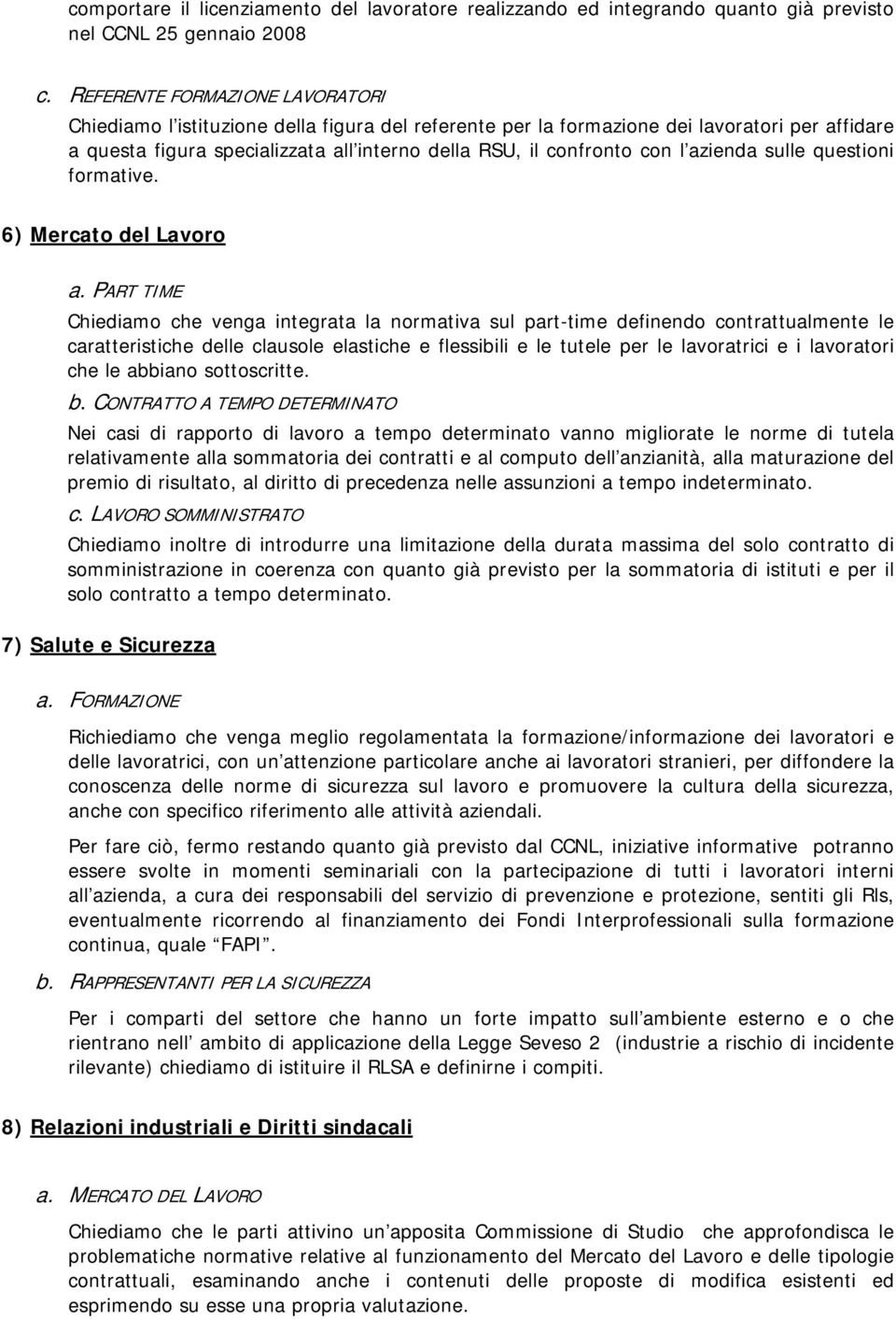 l azienda sulle questioni formative. 6) Mercato del Lavoro a.