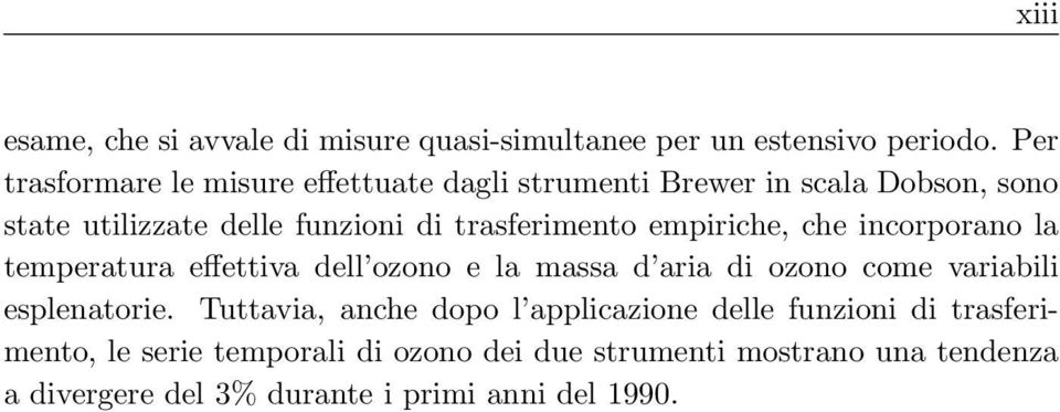 trasferimento empiriche, che incorporano la temperatura effettiva dell ozono e la massa d aria di ozono come variabili