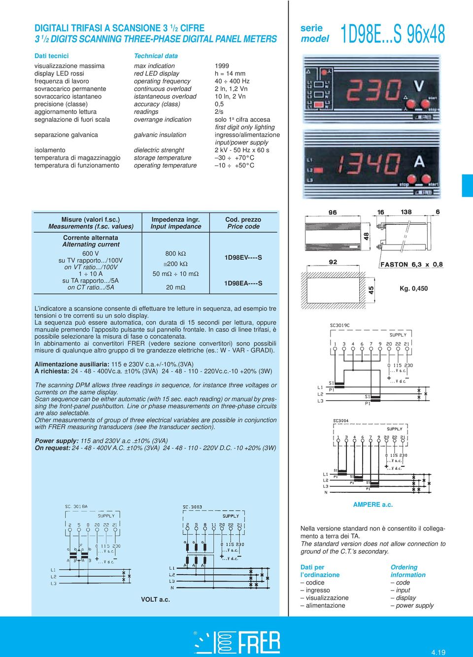 ../100v 200 kω 1D98EV----S 1 10 A 50 mω 10 mω su TA rapporto.../5a on CT ratio.../5a 20 mω 1D98EA----S Kg.