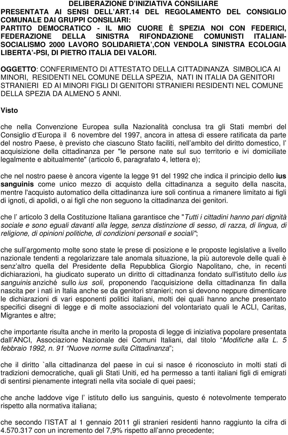 2000 LAVORO SOLIDARIETA,CON VENDOLA SINISTRA ECOLOGIA LIBERTA -PSI, DI PIETRO ITALIA DEI VALORI.