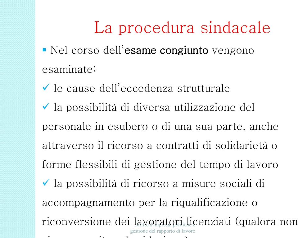 ricorso a contratti di solidarietà o forme flessibili di gestione del tempo di lavoro la possibilità di