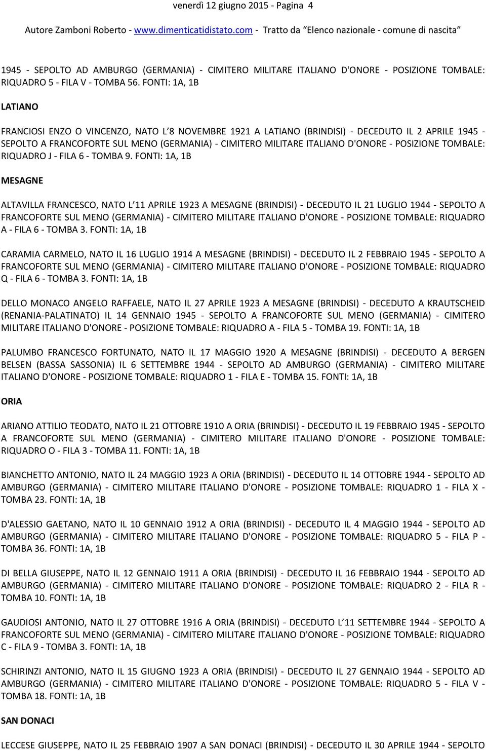 D'ONORE - POSIZIONE TOMBALE: RIQUADRO J - FILA 6 - TOMBA 9.