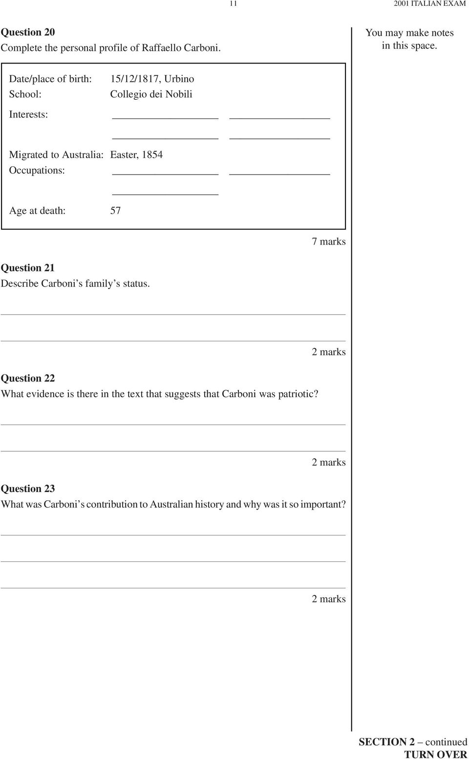 Age at death: 57 7 marks Question 21 Describe Carboni s family s status.