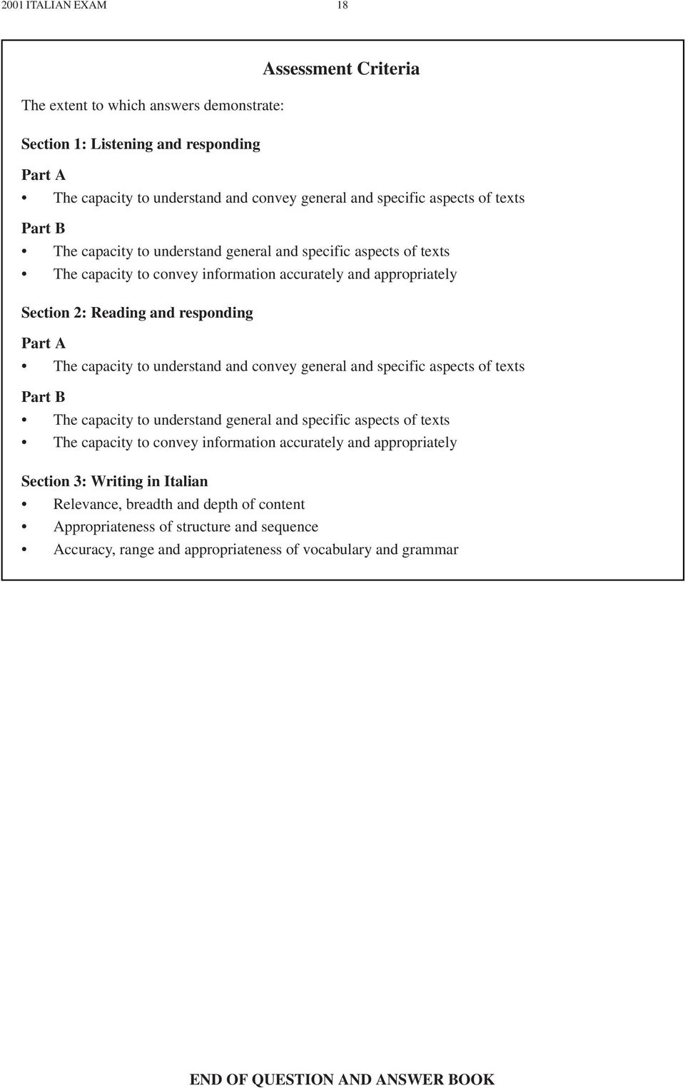 understand and convey general and specific aspects of texts Part B The capacity to understand general and specific aspects of texts The capacity to convey information accurately and appropriately