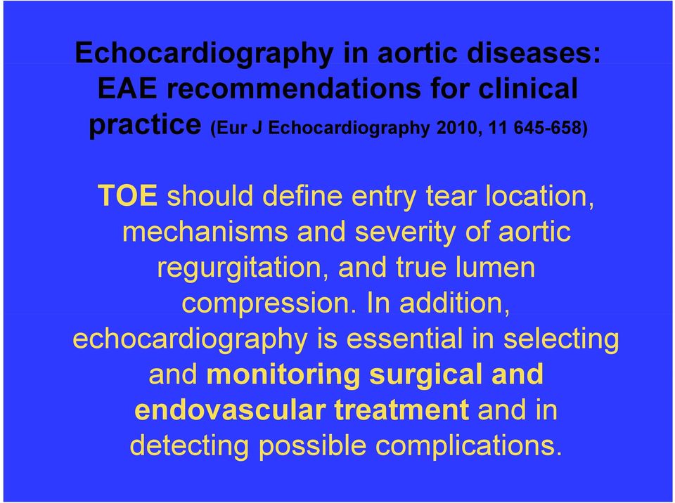 severity of aortic regurgitation, and true lumen compression.