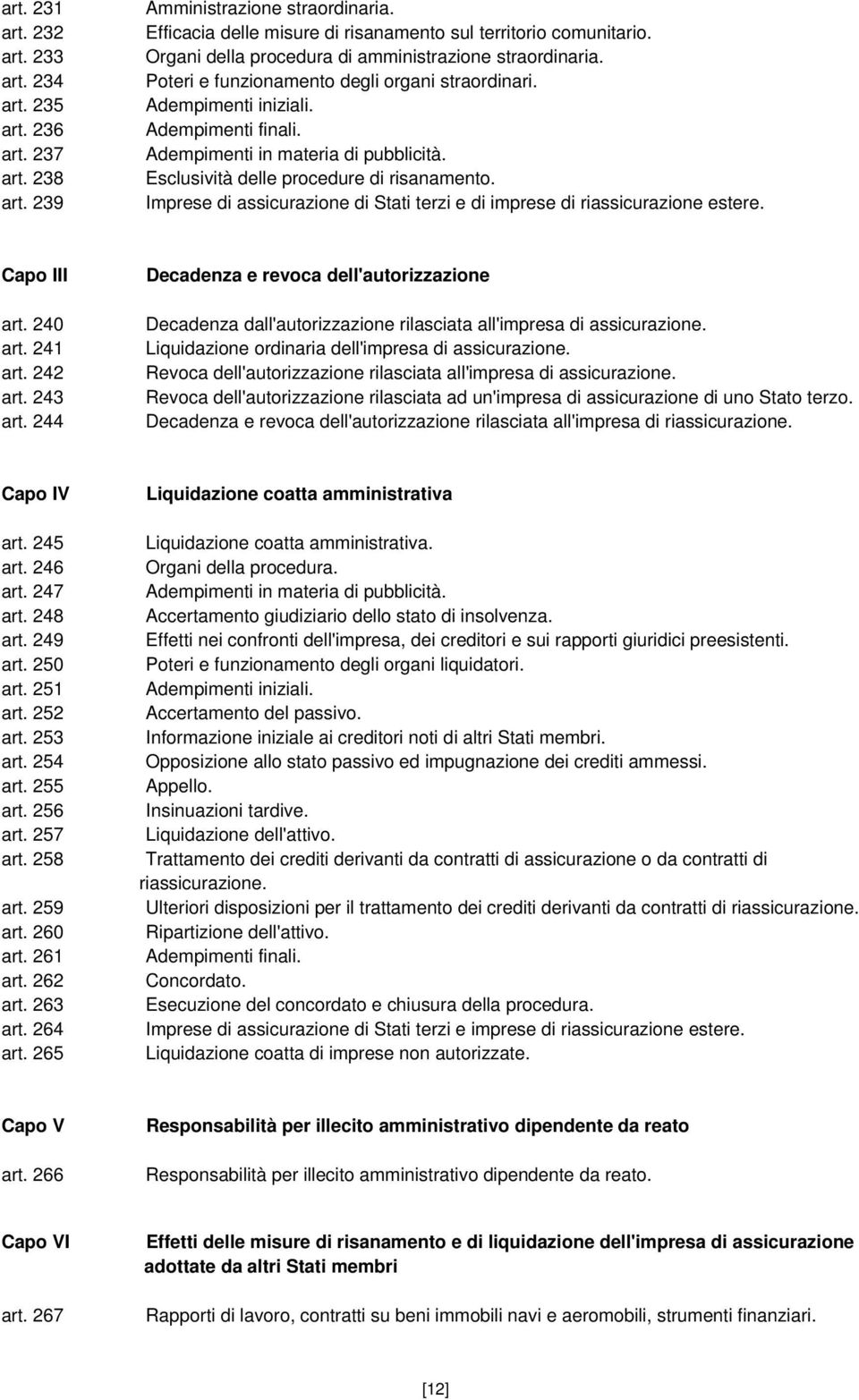 Esclusività delle procedure di risanamento. Imprese di assicurazione di Stati terzi e di imprese di riassicurazione estere. Capo III art. 240 art. 241 art. 242 art. 243 art.