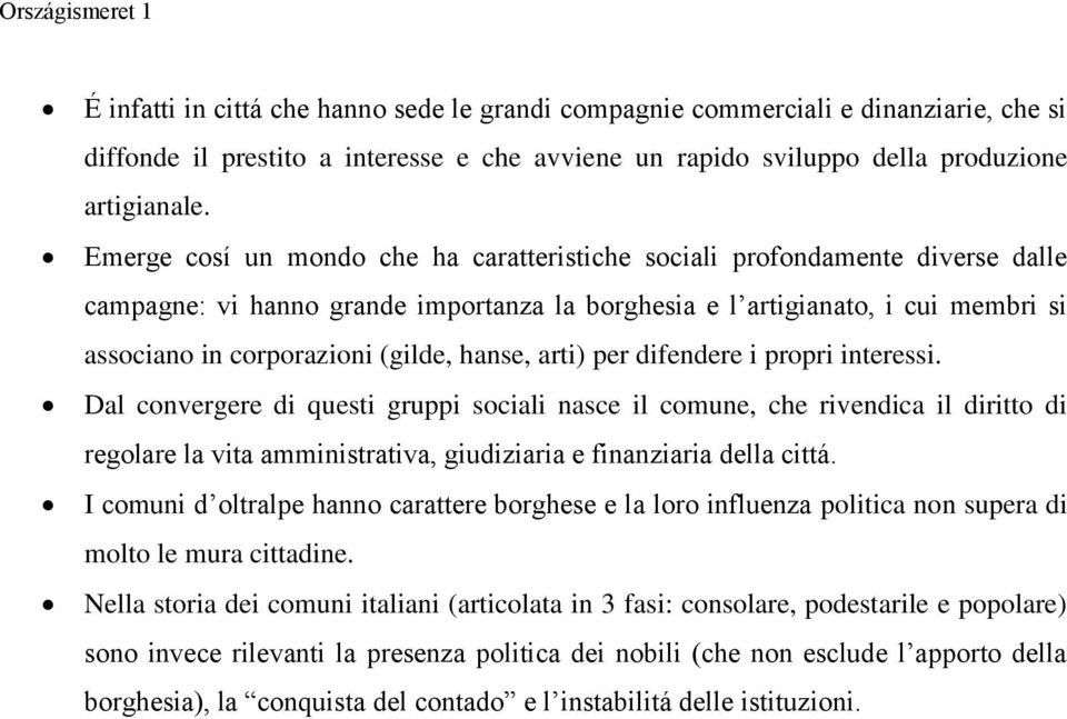 hanse, arti) per difendere i propri interessi.