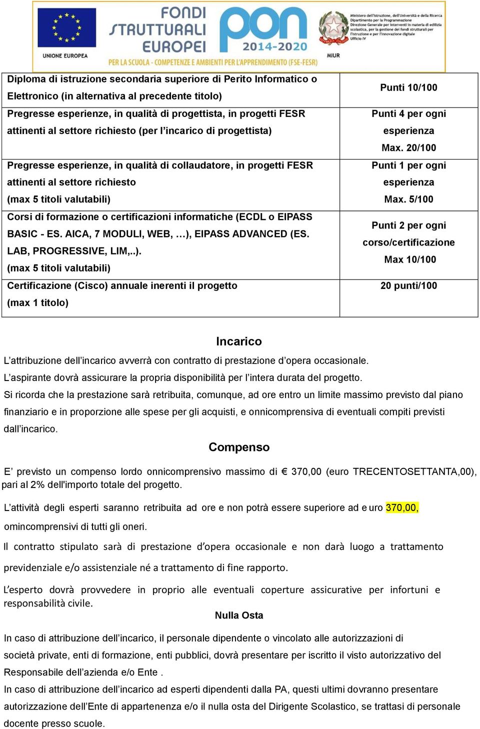 certificazioni informatiche (ECDL o EIPASS BASIC - ES. AICA, 7 MODULI, WEB, ),