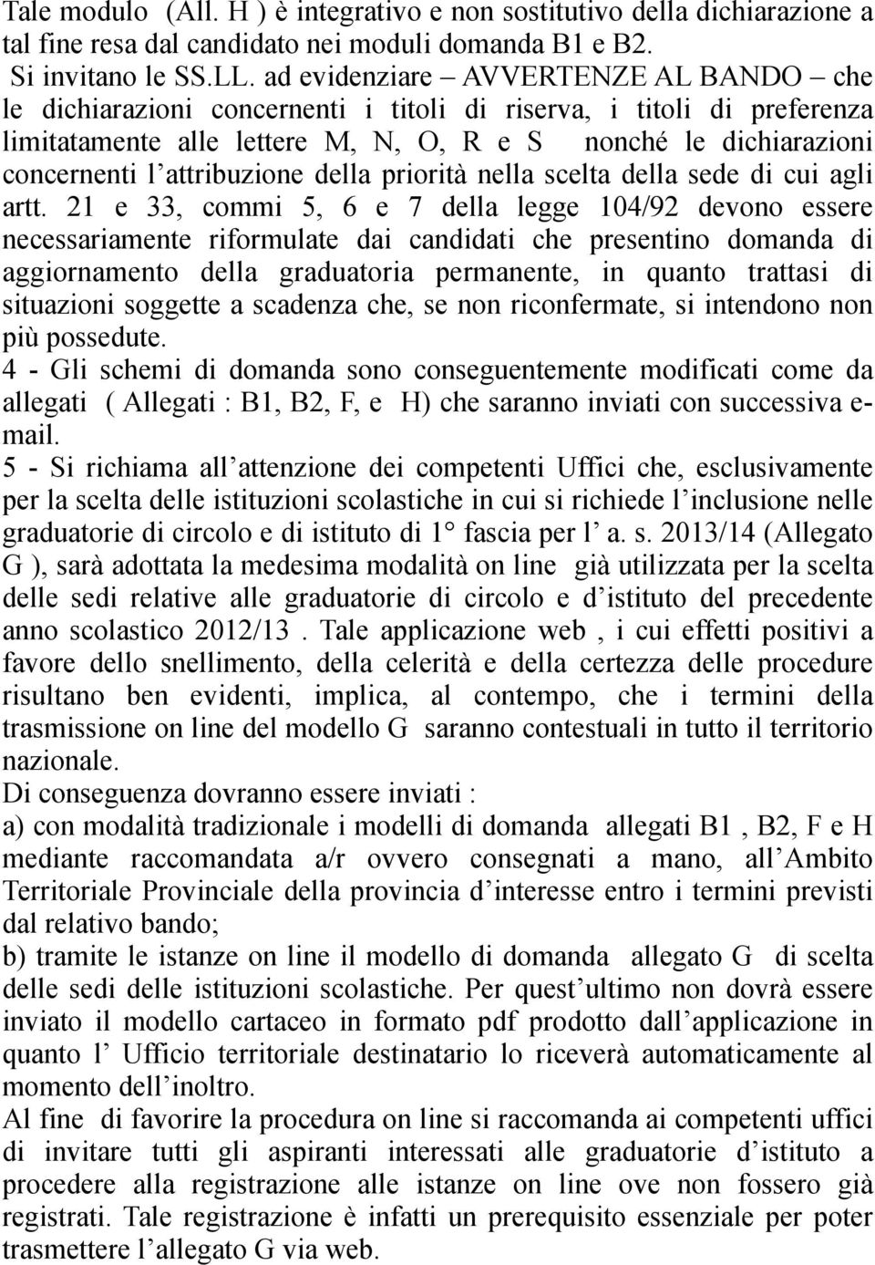 attribuzione della priorità nella scelta della sede di cui agli artt.