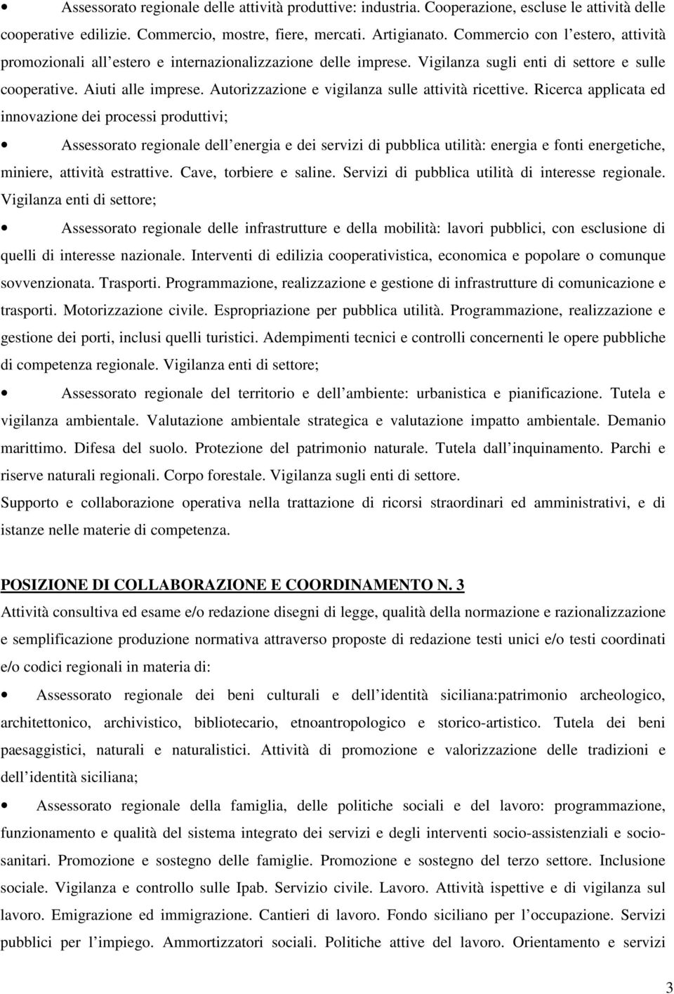 Autorizzazione e vigilanza sulle attività ricettive.