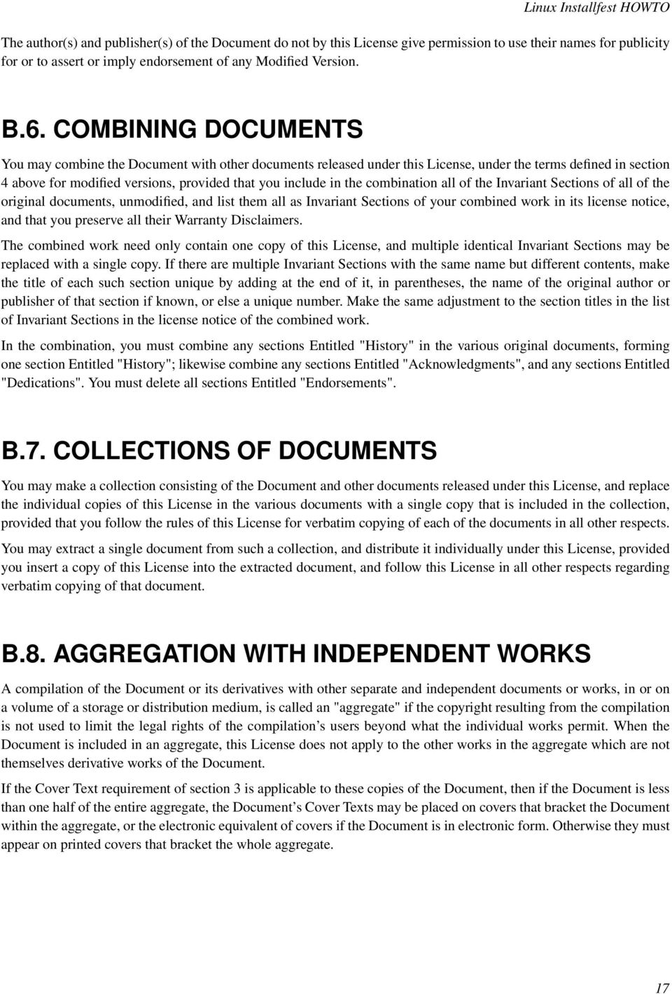 combination all of the Invariant Sections of all of the original documents, unmodified, and list them all as Invariant Sections of your combined work in its license notice, and that you preserve all