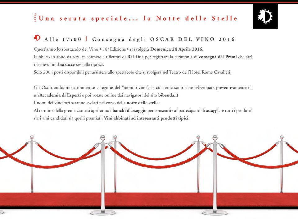 Solo 200 i posti disponibili per assistere allo spettacolo che si svolgerà nel Teatro dell Hotel Rome Cavalieri.