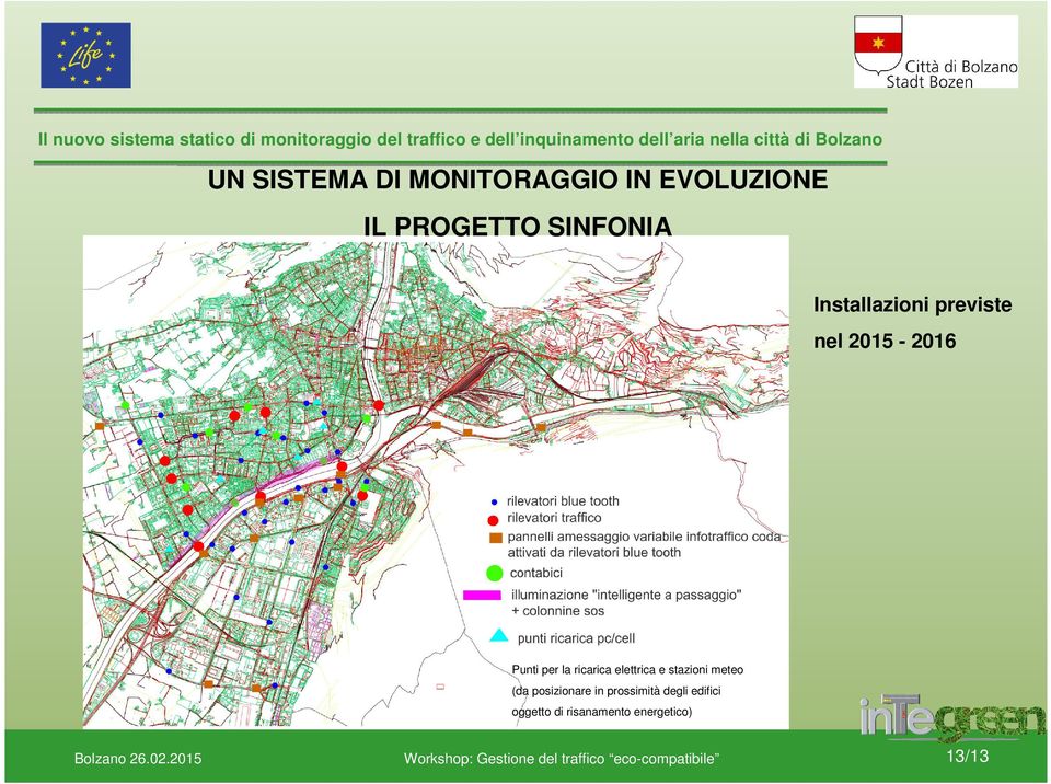 Installazioni previste nel 2015-2016 Punti per la ricarica elettrica e stazioni