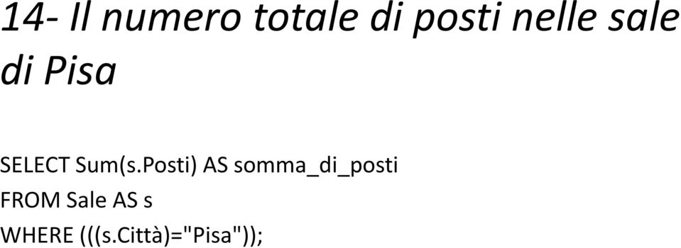 Posti) AS somma_di_posti FROM