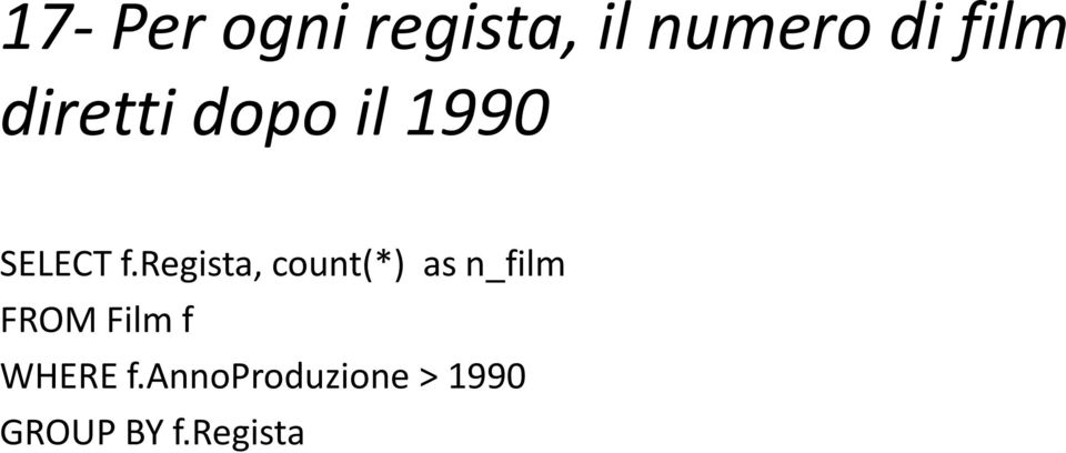 regista, count(*) as n_film FROM Film f