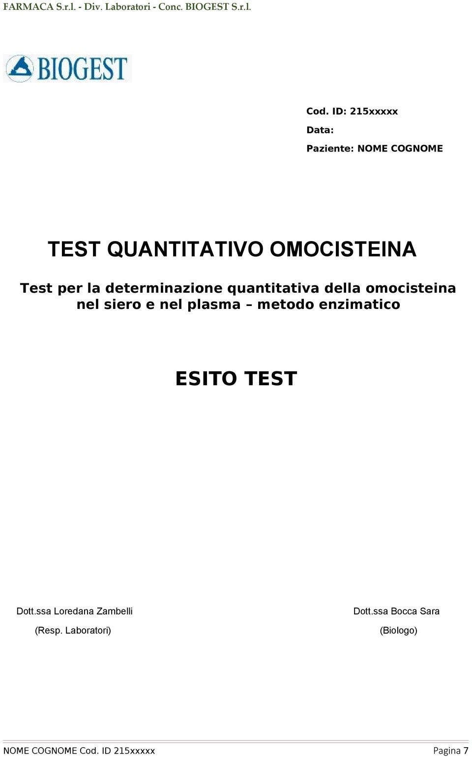 siero e nel plasma metodo enzimatico ESITO TEST Dott.