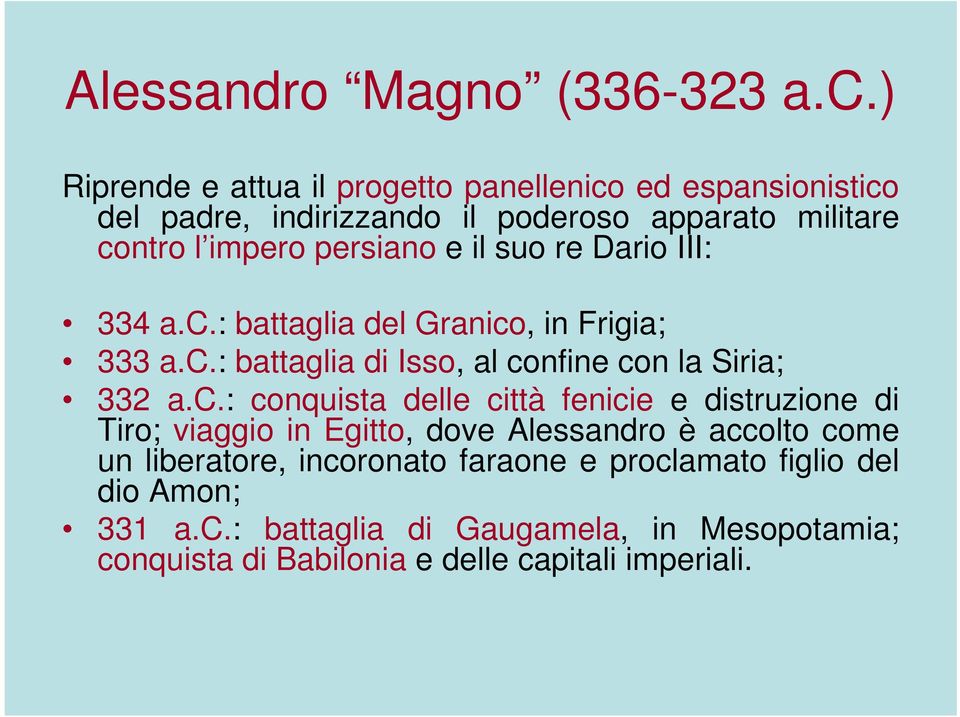 il suo re Dario III: 334 a.c.