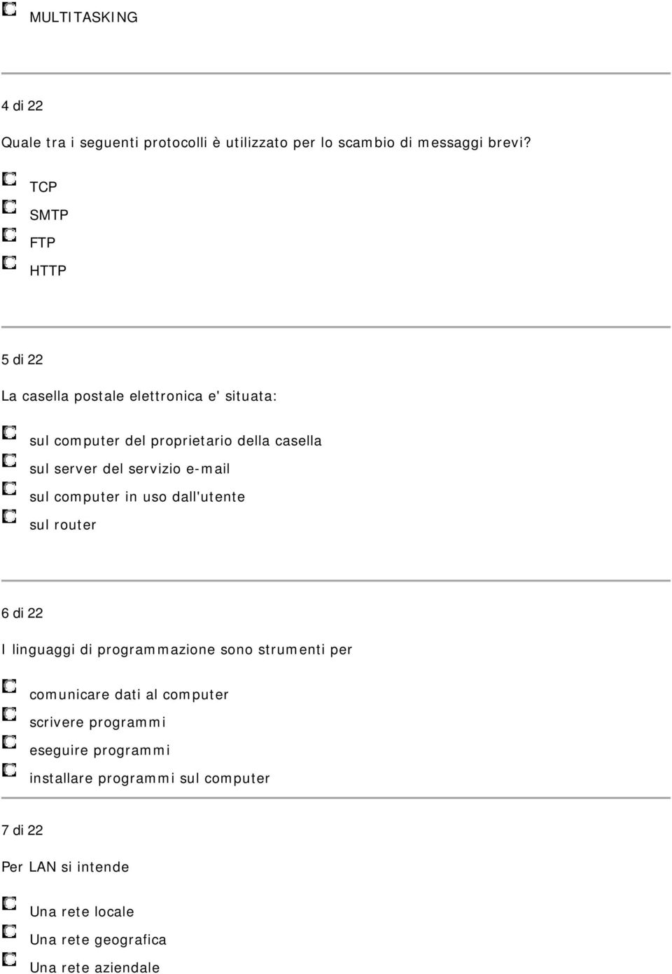 servizio e-mail sul computer in uso dall'utente sul router 6 di 22 I linguaggi di programmazione sono strumenti per comunicare dati