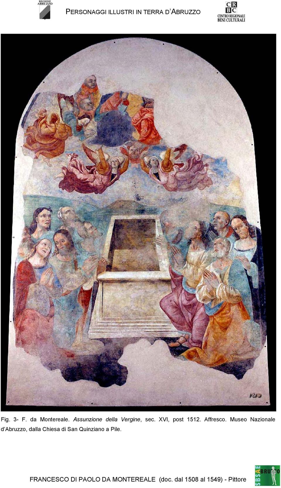 XVI, post 1512. Affresco.