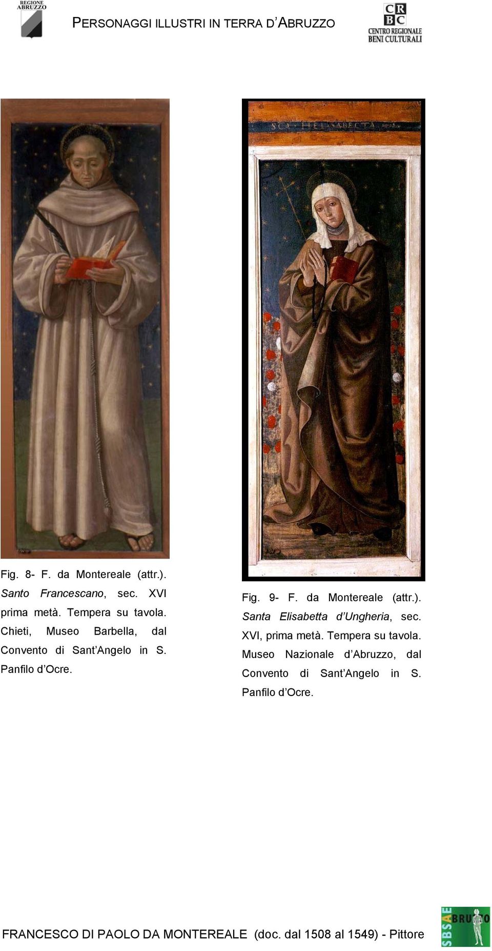Panfilo d Ocre. Fig. 9- F. da Montereale (attr.). Santa Elisabetta d Ungheria, sec.