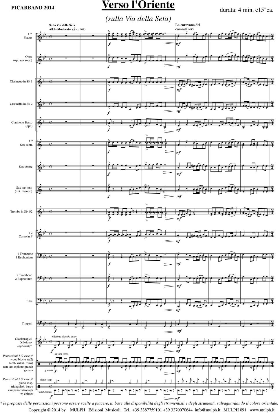 Fagotto) Tromba in Si 1/2 Corno in F 1 Trombone 1 Euphonium 2 Trombone 2 Euphonium Tuba Timpani Glockenspiel Xilofono (optional)* Percussioni 1 (2 esec.)* wood blocks (a 2) tamb. rull (t.