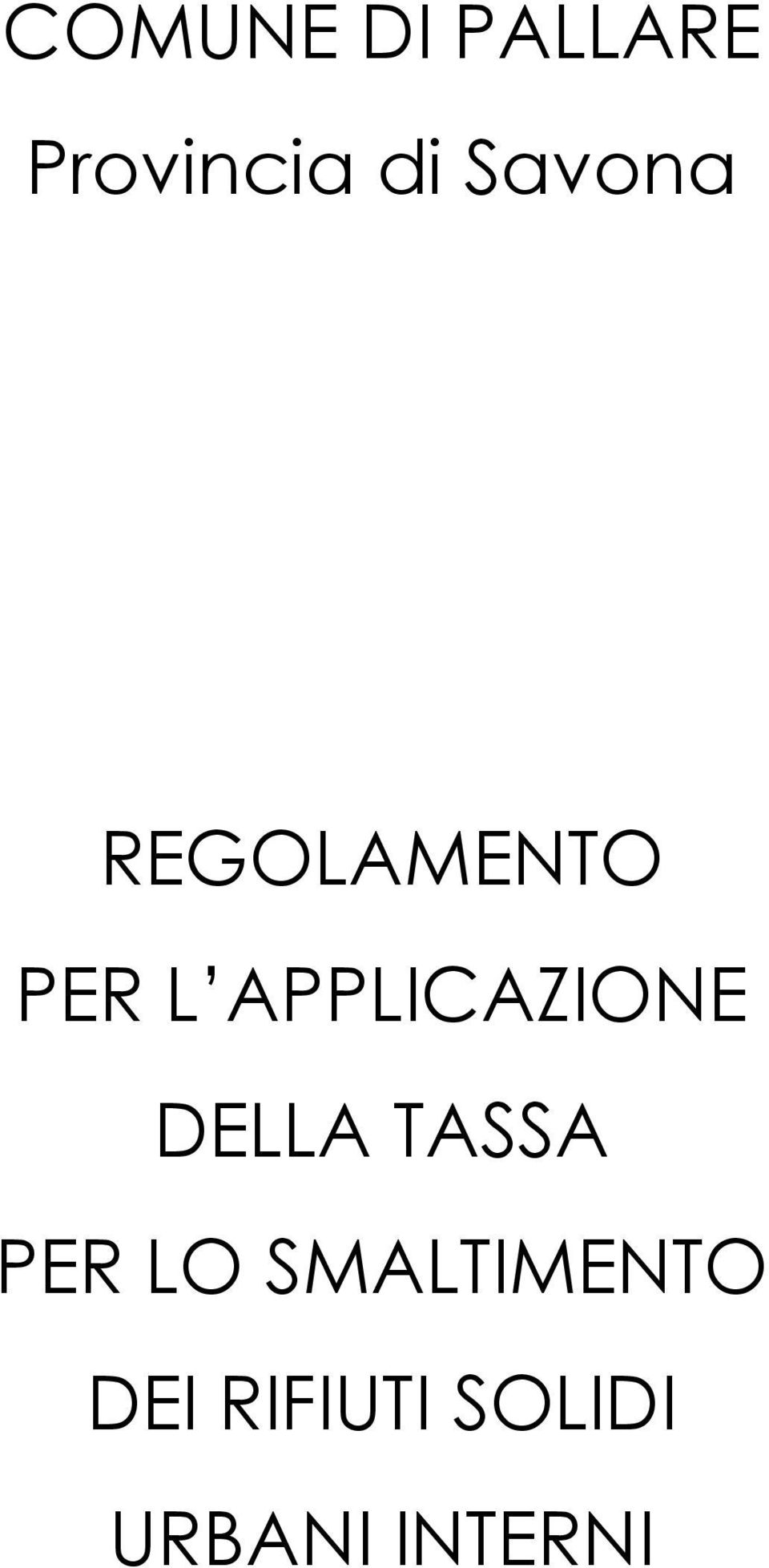 APPLICAZIONE DELLA TASSA PER LO