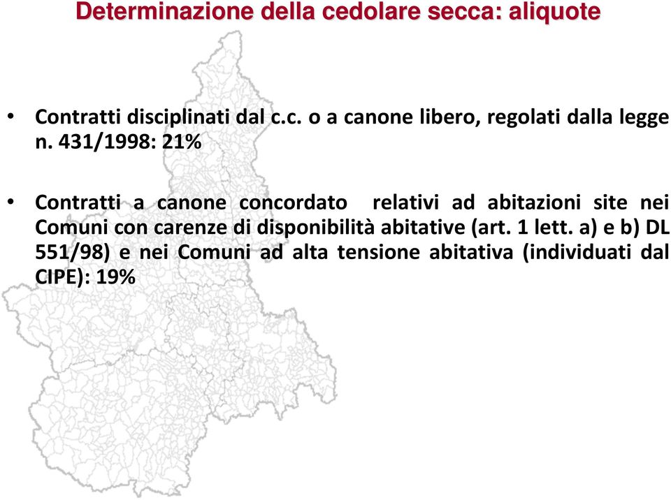 con carenze di disponibilità abitative (art. 1 lett.