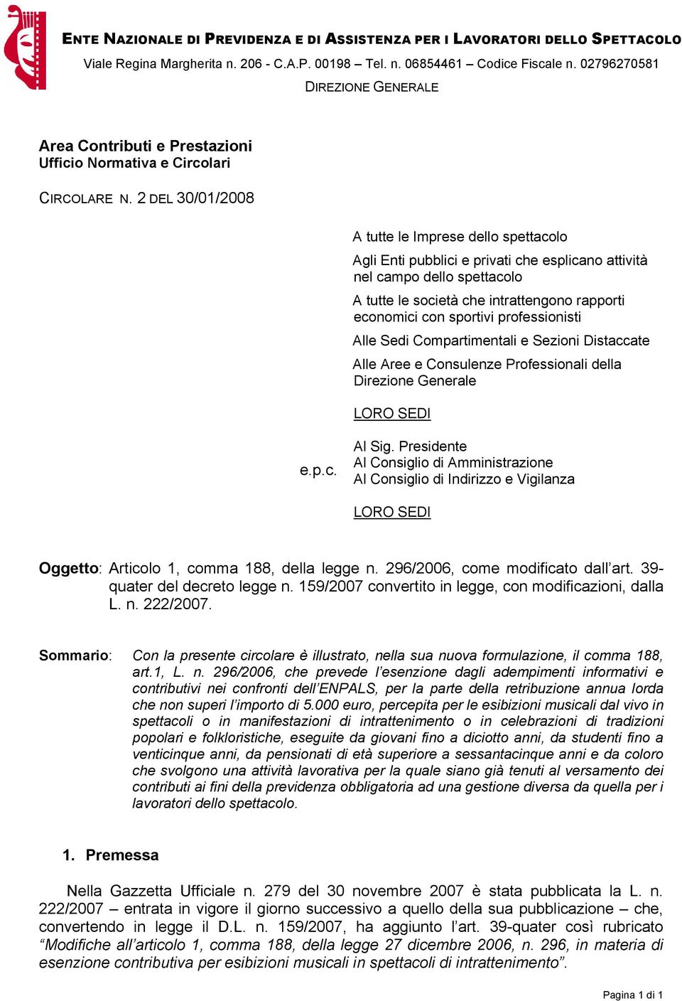 sportivi professionisti Alle Sedi Compartimentali e Sezioni Distaccate Alle Aree e Consulenze Professionali della Direzione Generale LORO SEDI e.p.c. Al Sig.