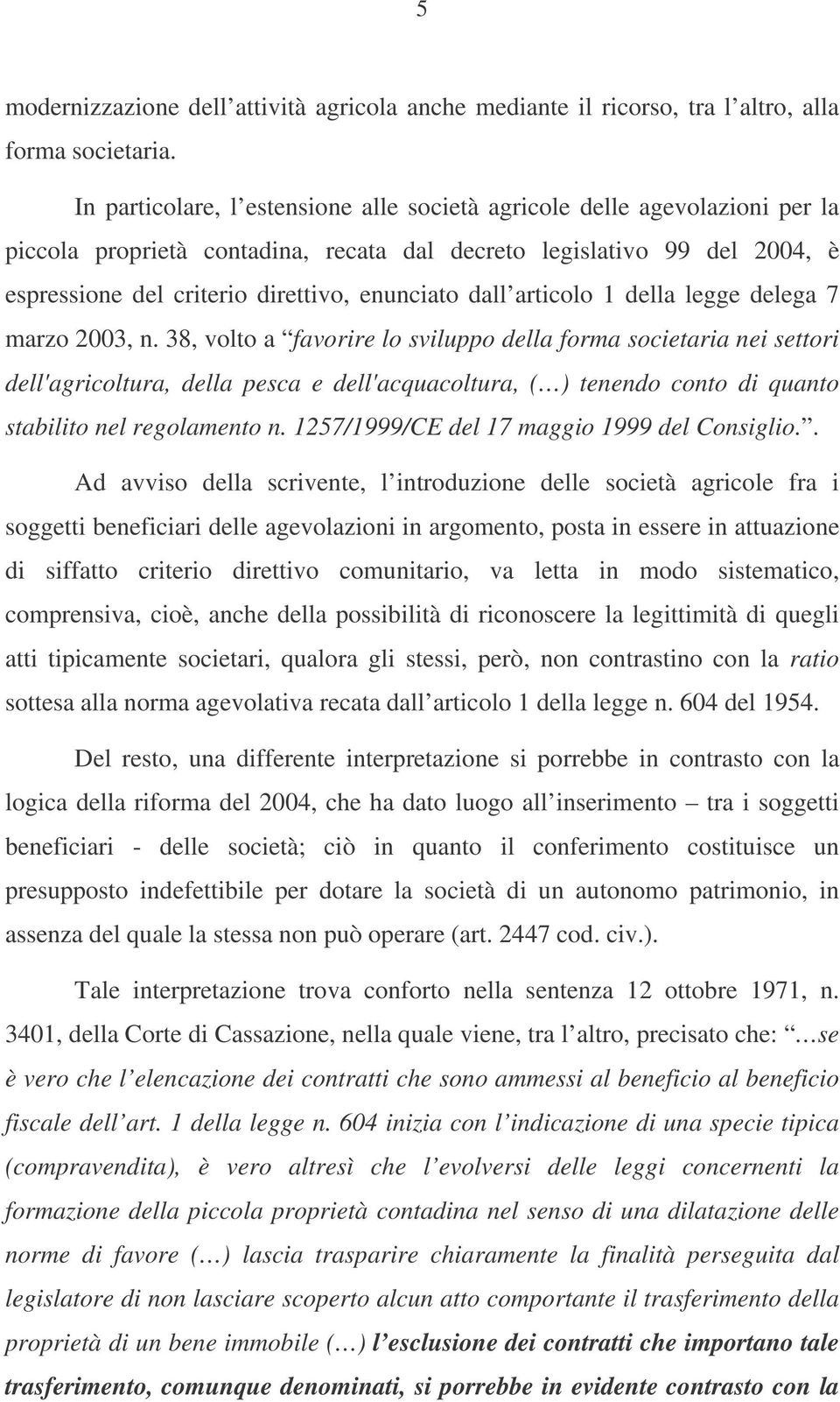 dall articolo 1 della legge delega 7 marzo 2003, n.