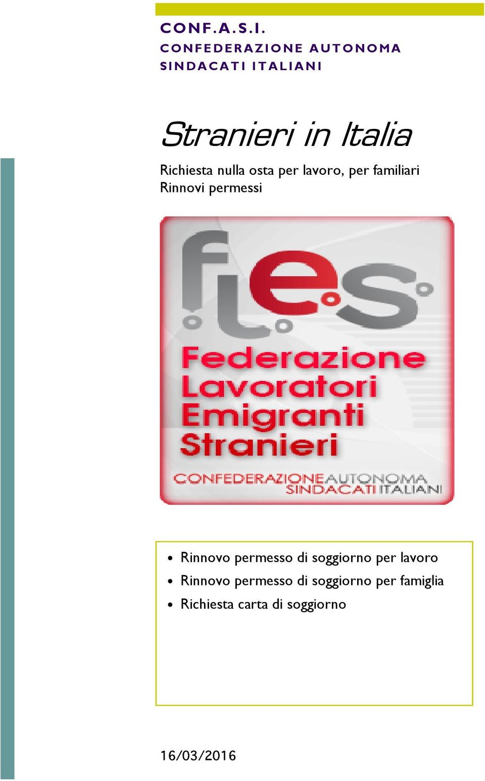 N I Stranieri in Italia Richiesta nulla osta per lavoro, per familiari