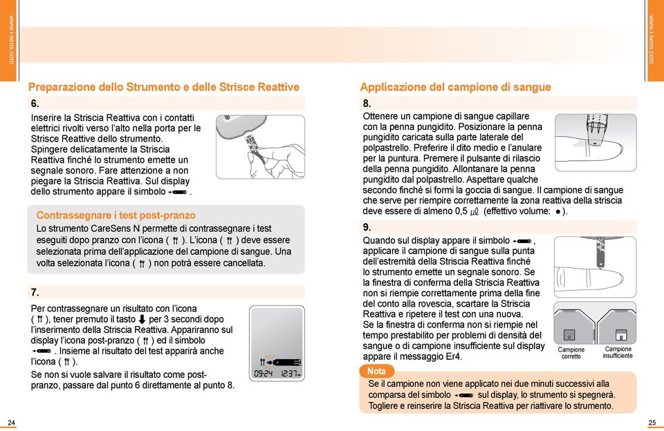 Contrassegnare i test post-pranzo Lo strumento CareSens N permette di contrassegnare i test eseguiti dopo pranzo con l icona ( ).