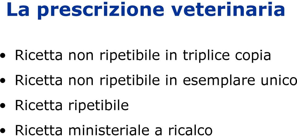 non ripetibile in esemplare unico