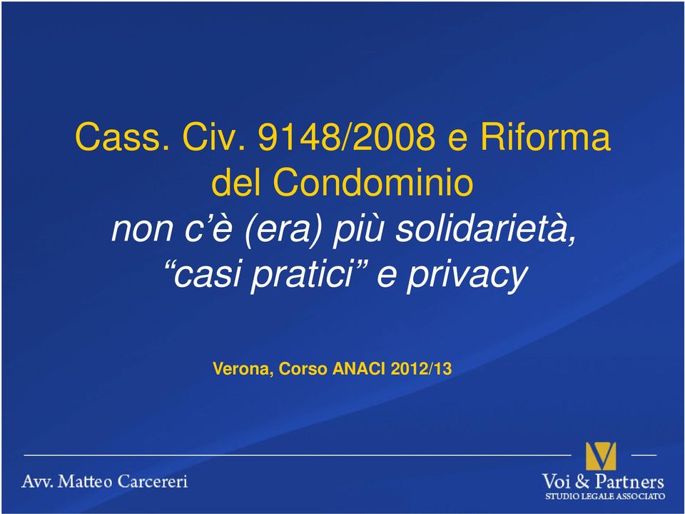 Condominio non c è (era) più